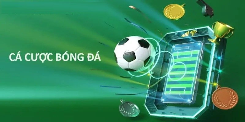 Cá cược bóng đá là loại hình cược siêu hot tại cổng game